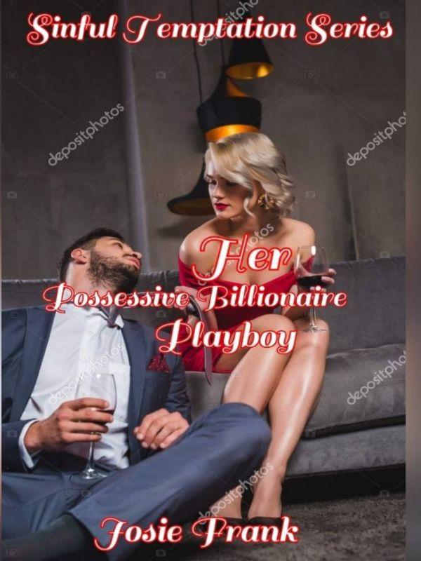 Her Possessive Billionaire Playboy