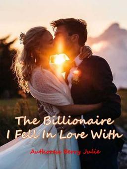 The Billionaire I Fell In Love With