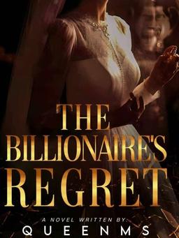 The Billionaire's Regrets