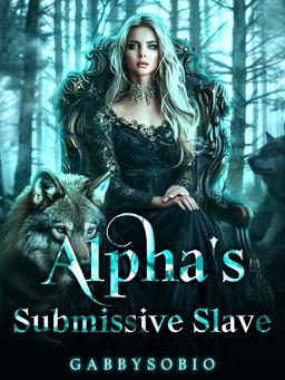 Alpha’s Submissive Slave