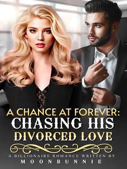 A Chance At Forever: Chasing His Divorced Love